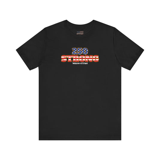 250 STRONG T-Shirt 2