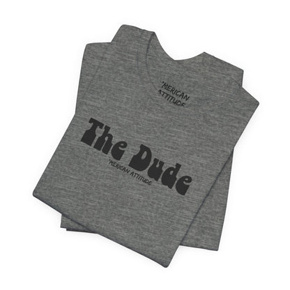 The Dude T-Shirt