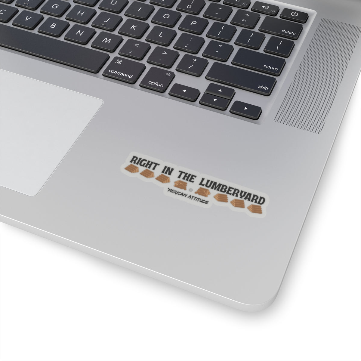 Right In The Lumberyard Sticker (Black)