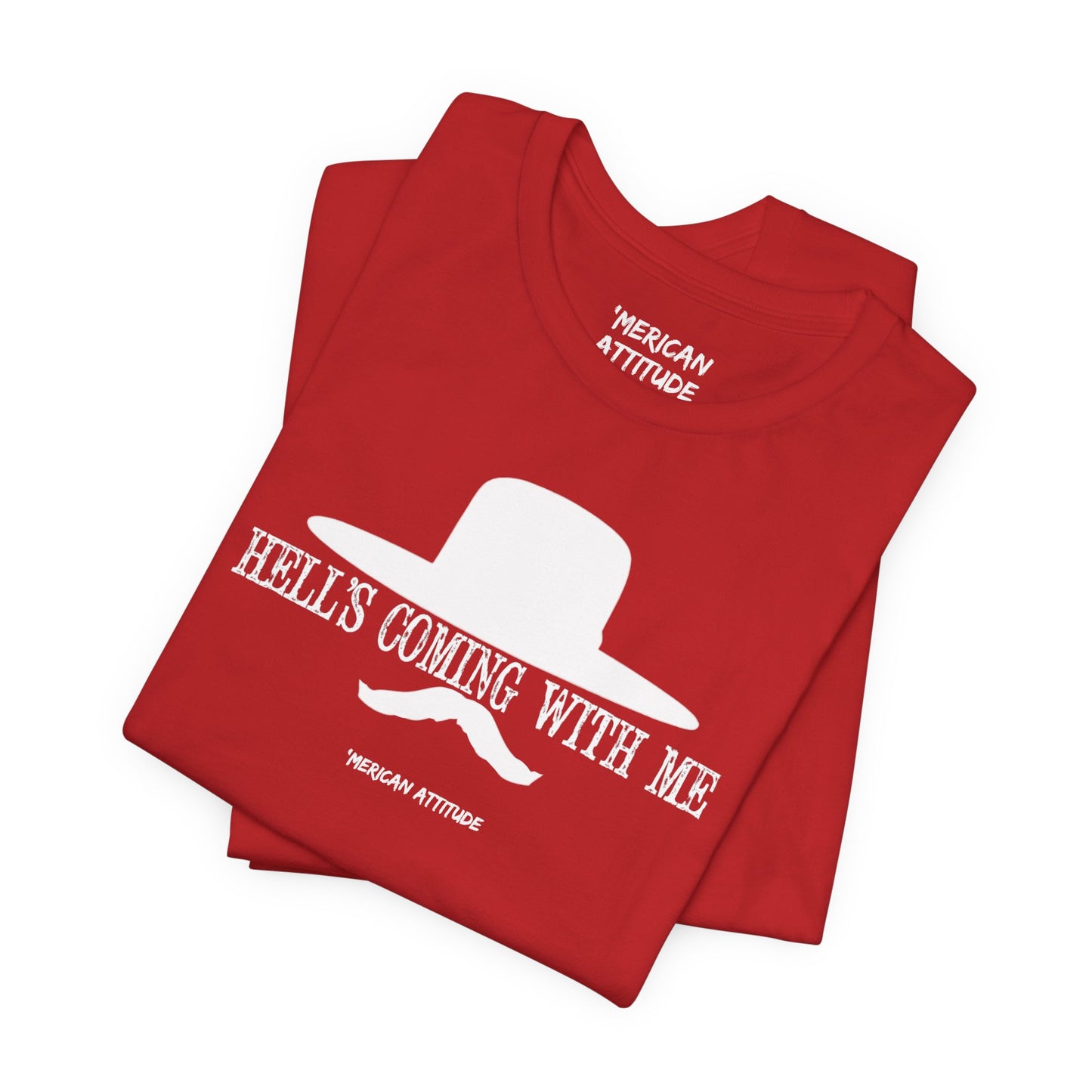 Hell's Coming With Me T-Shirt