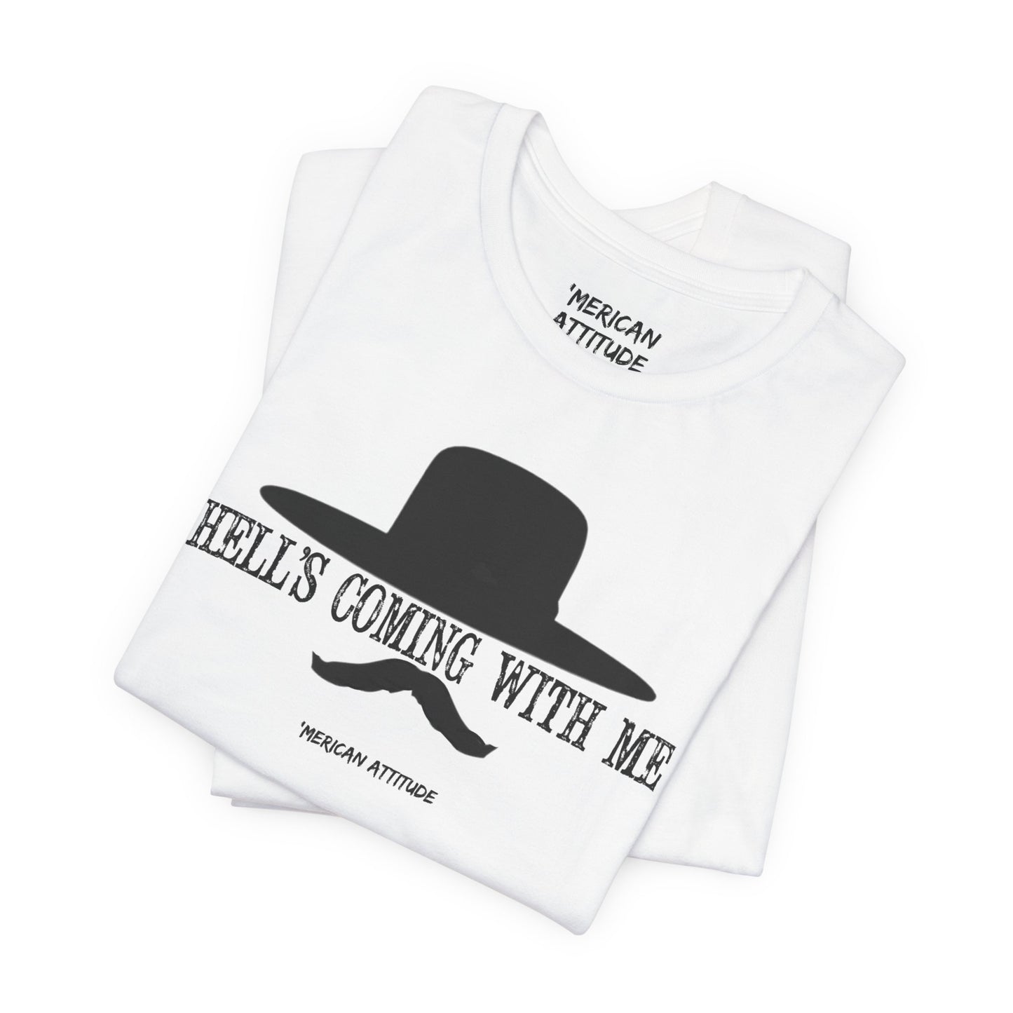 Hell's Coming With Me T-Shirt
