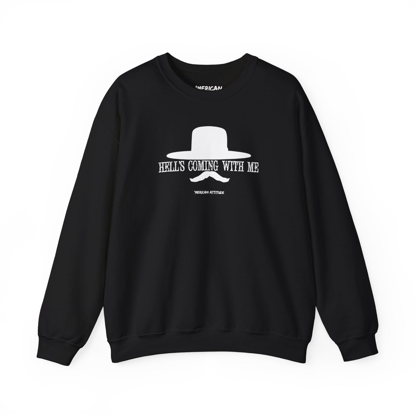 Hell's Coming With Me Sweatshirt