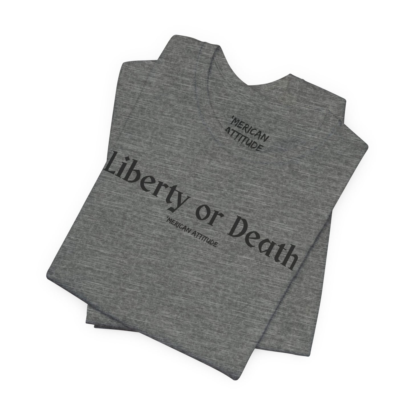 Liberty or Death T-Shirt