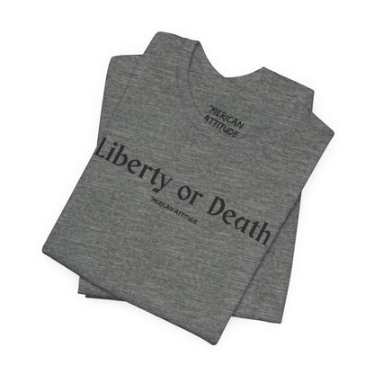Liberty or Death T-Shirt