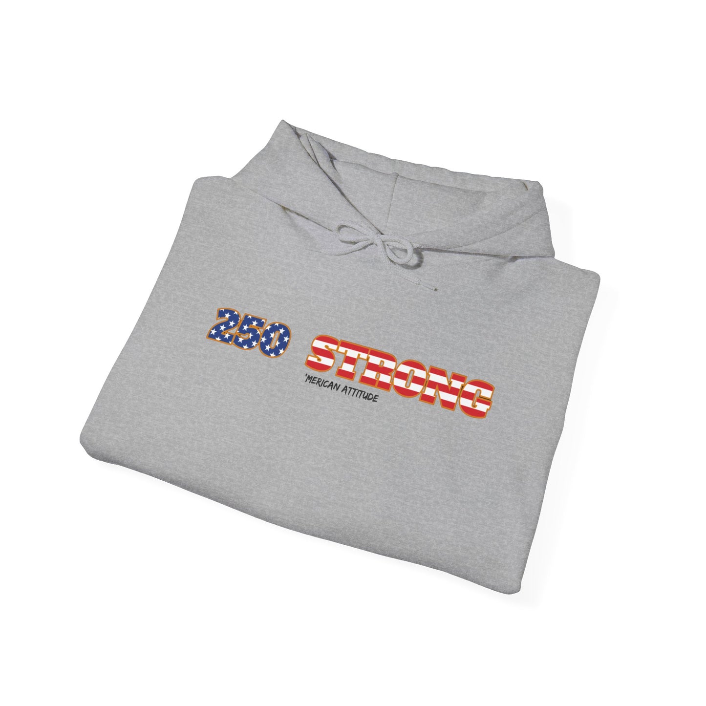 250 STRONG Hoodie 1