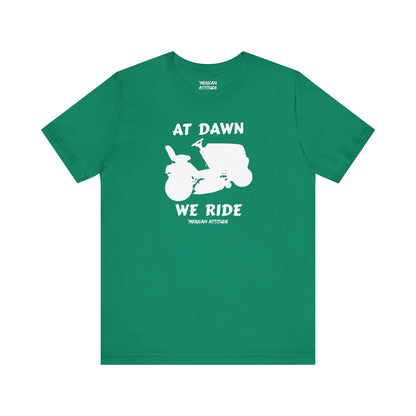At Dawn We Ride (Lawn) T-Shirt