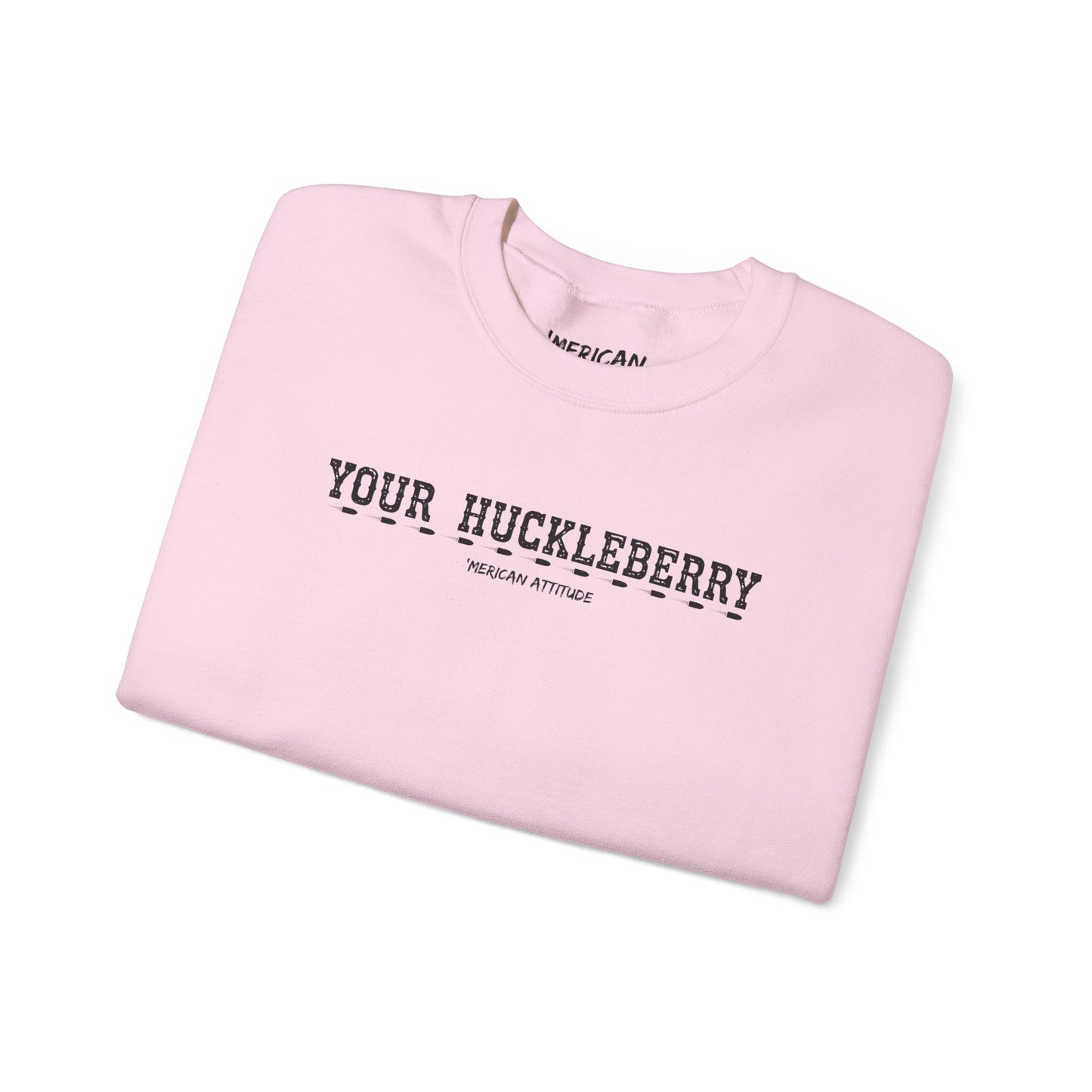 Your Huckleberry Sweatshirt