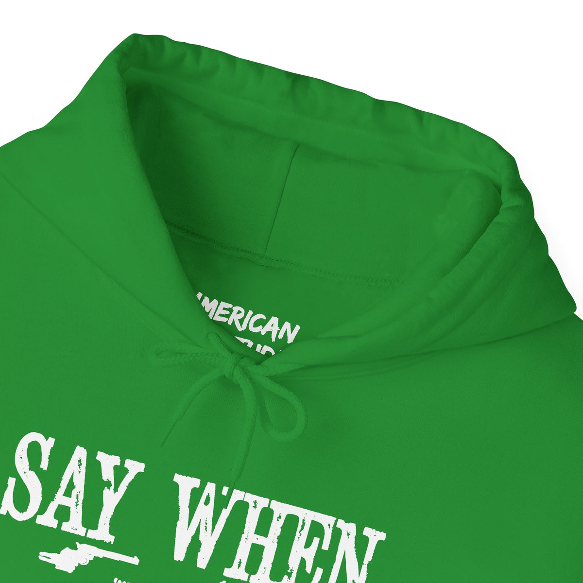 Say When Hoodie