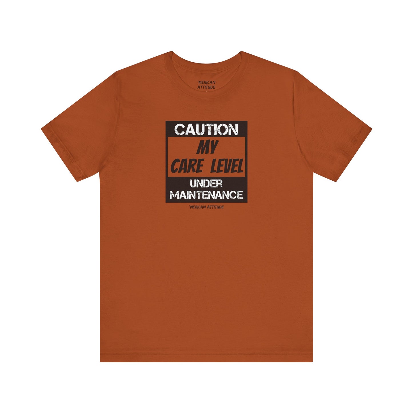 Care Level T-Shirt
