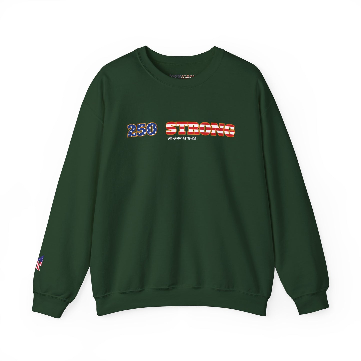 250 STRONG Sweatshirt 1