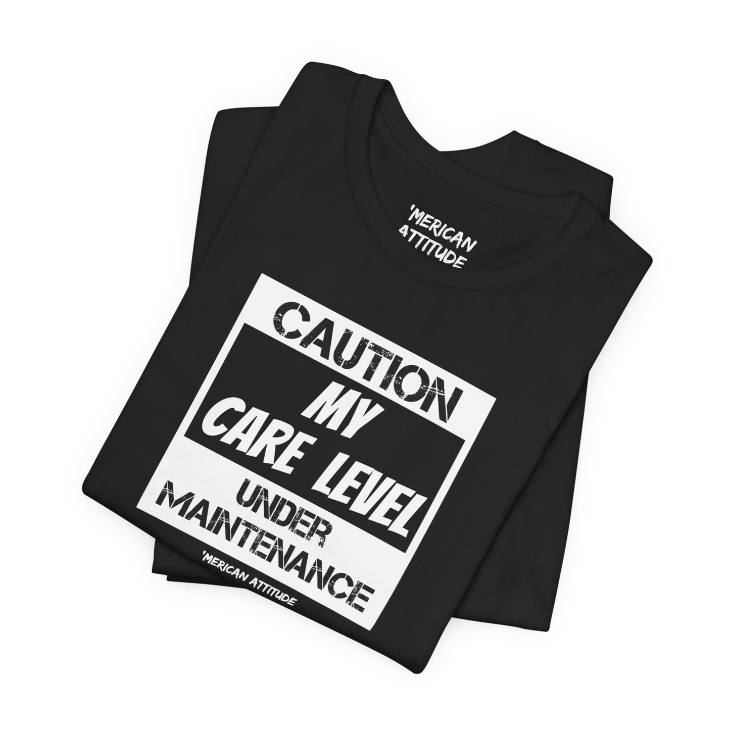 Care Level T-Shirt
