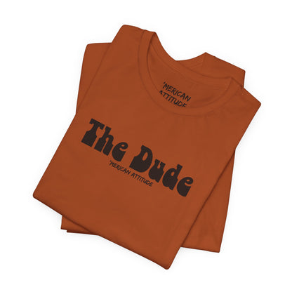 The Dude T-Shirt
