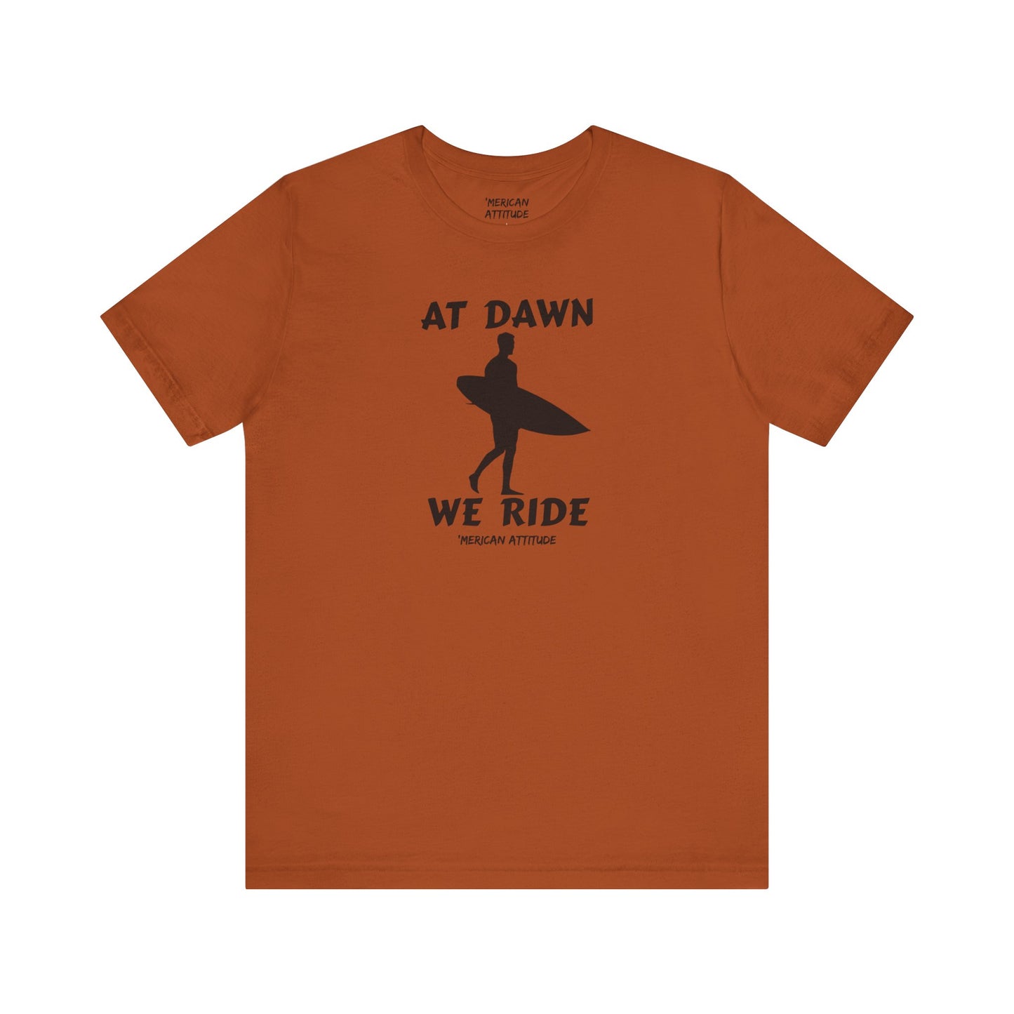 At Dawn We Ride (Surf) T-Shirt