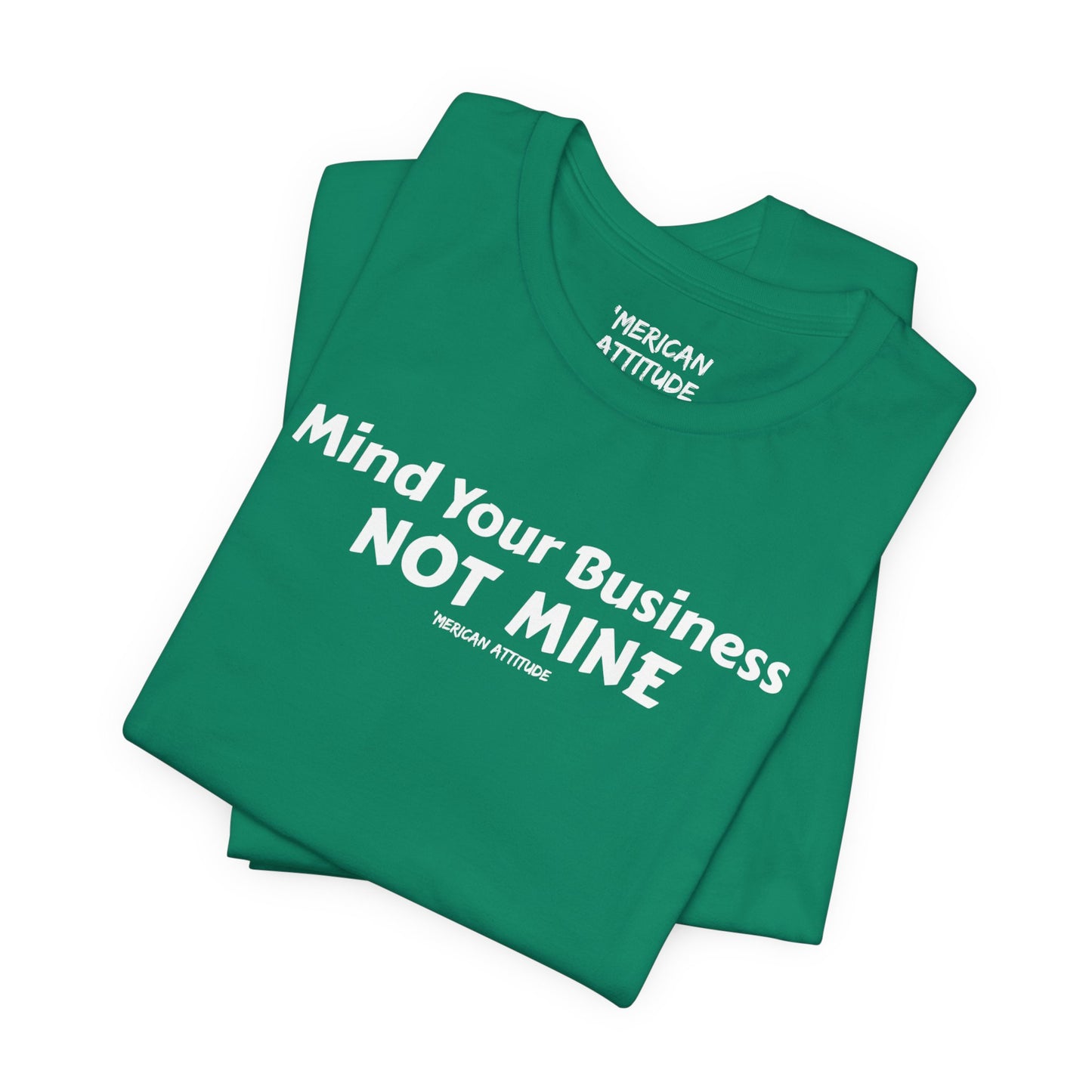 Mind Your Business T-Shirt