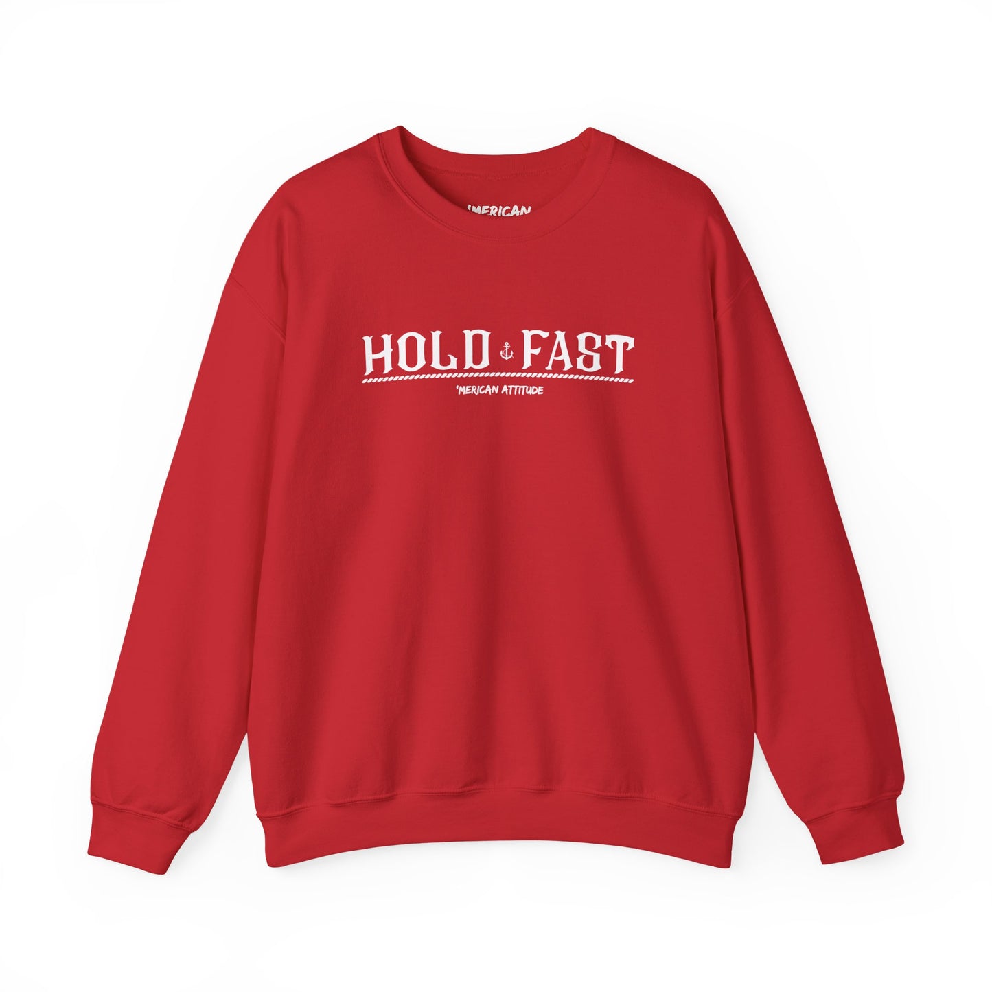 Hold Fast Sweatshirt