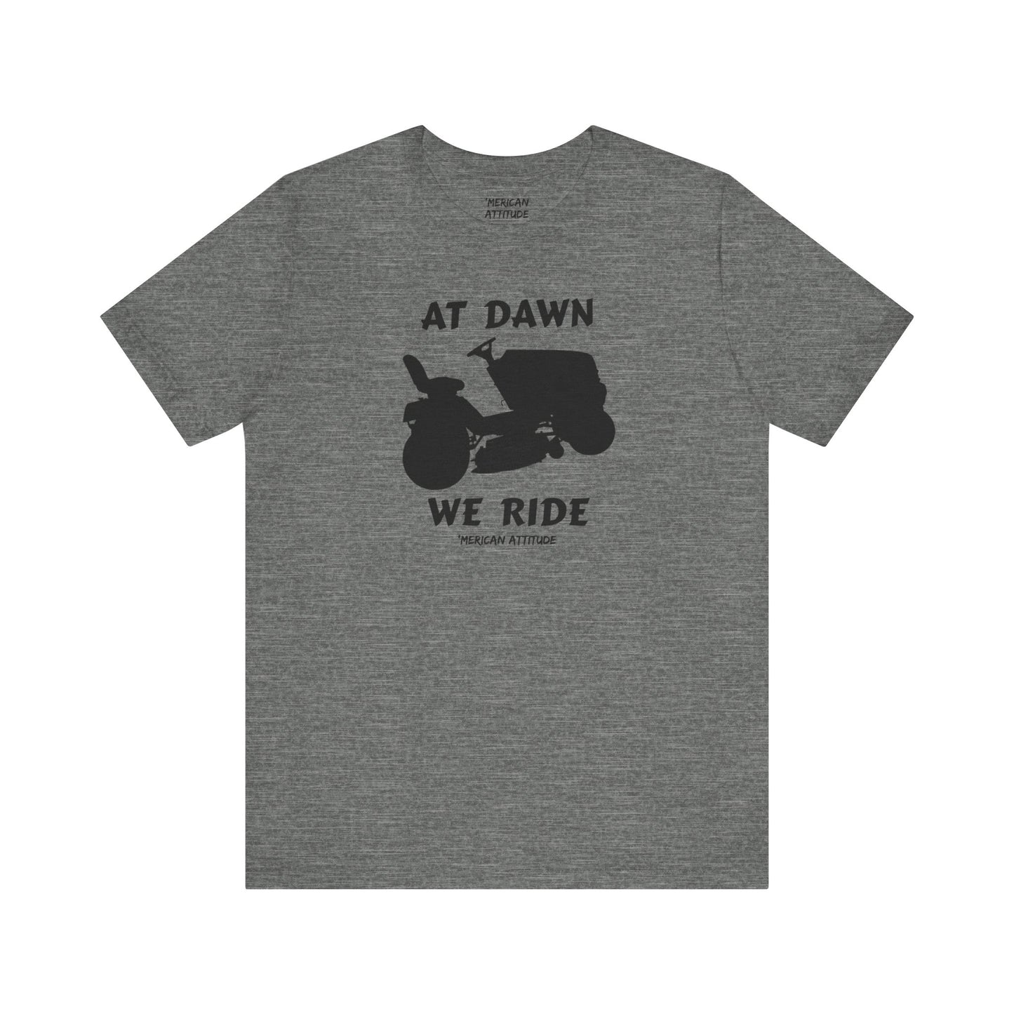 At Dawn We Ride (Lawn) T-Shirt
