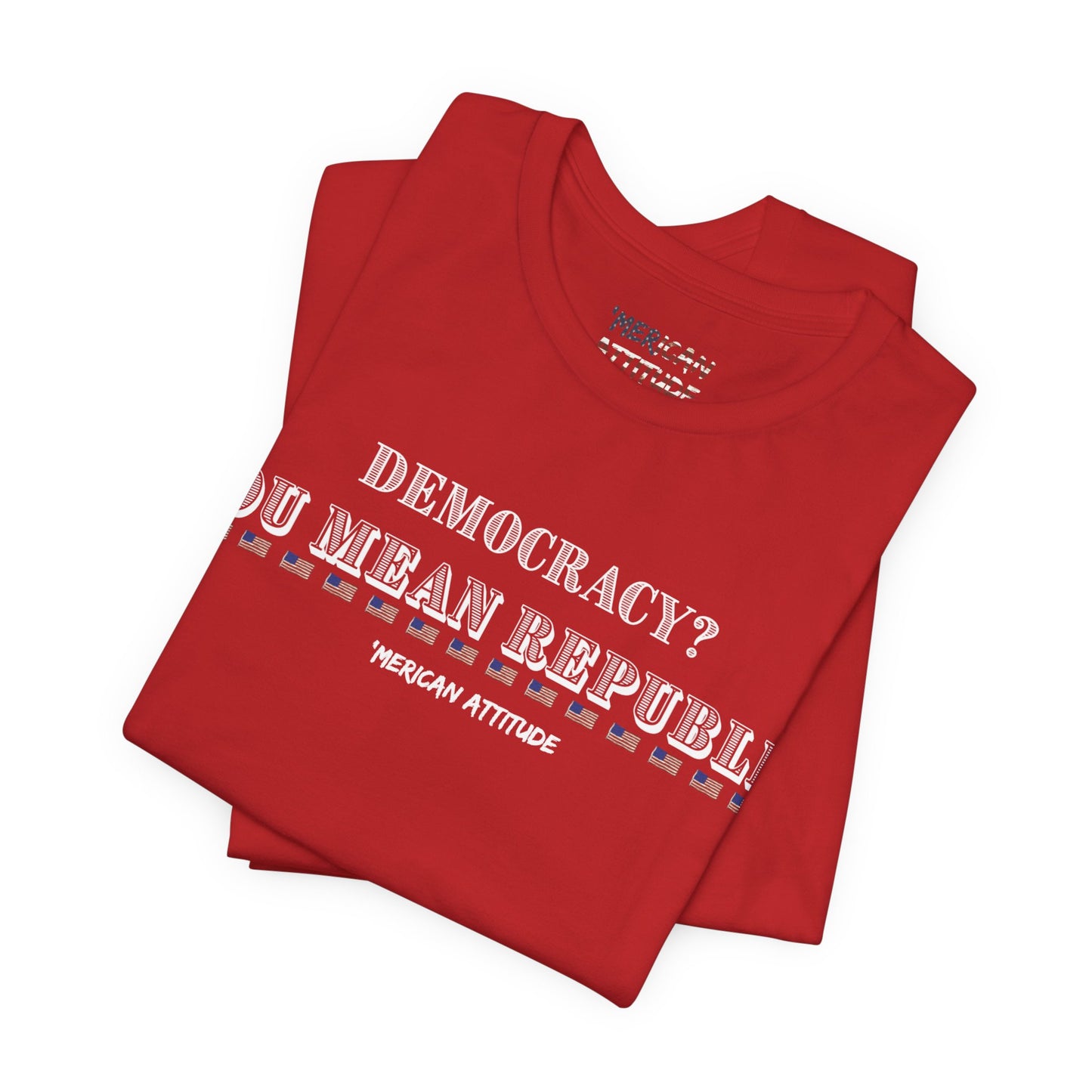 You Mean Republic T-Shirt