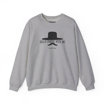 Hell's Coming With Me Sweatshirt
