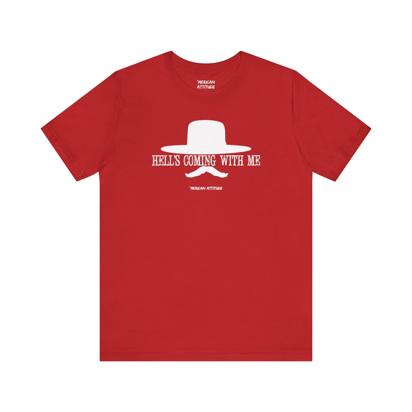 Hell's Coming With Me T-Shirt