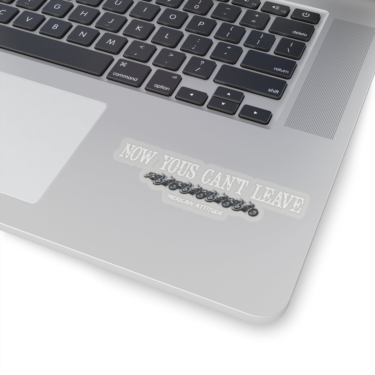 Now Yous Can't Leave Sticker (White)