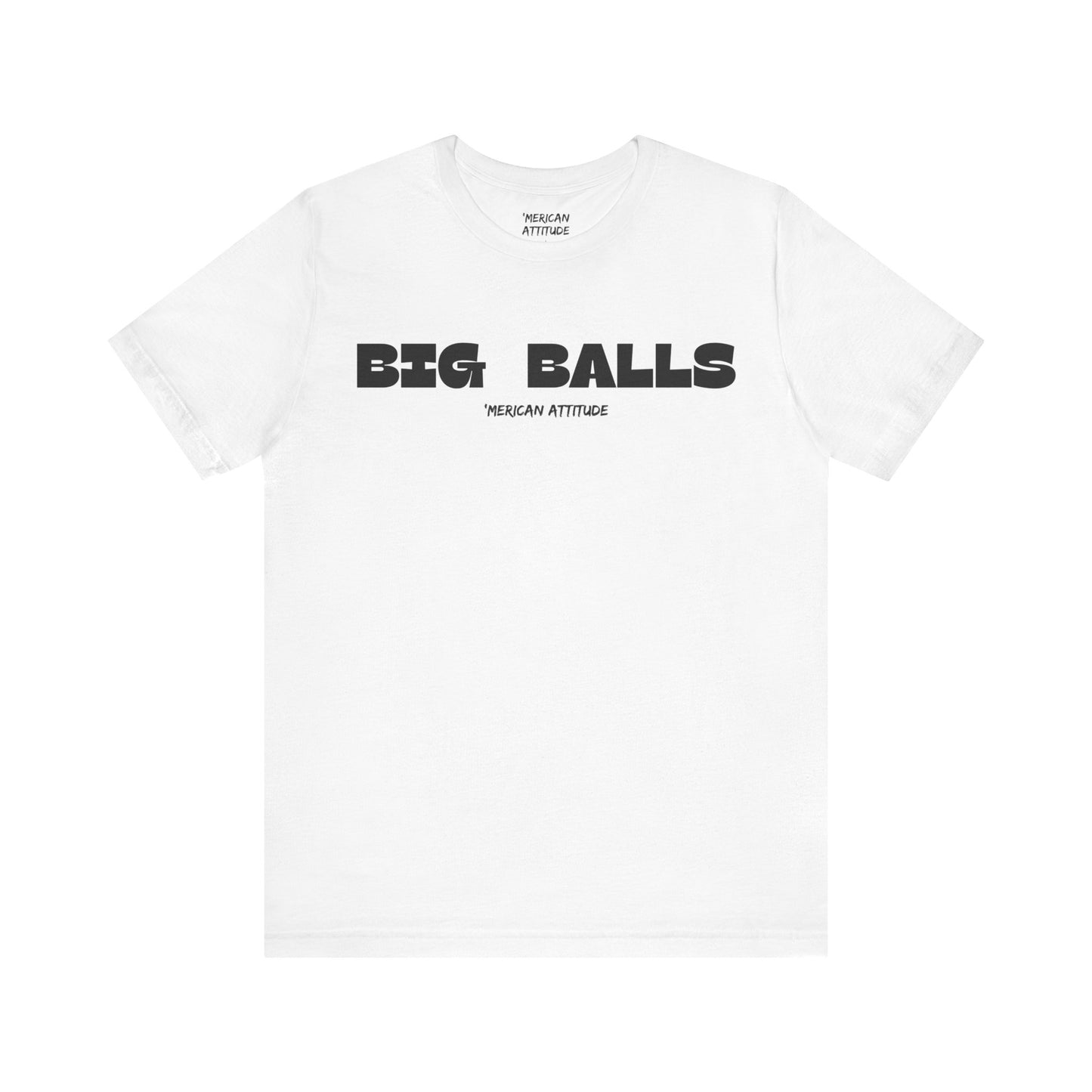 Big Balls T-Shirt