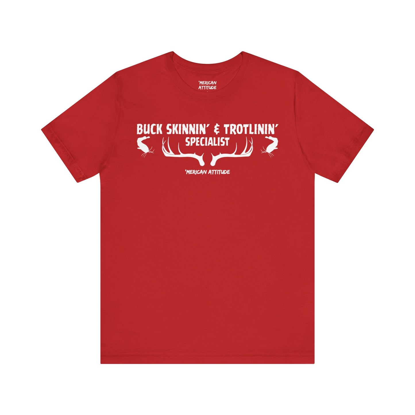 Buck Skinnin' & Trotlinin' T-Shirt