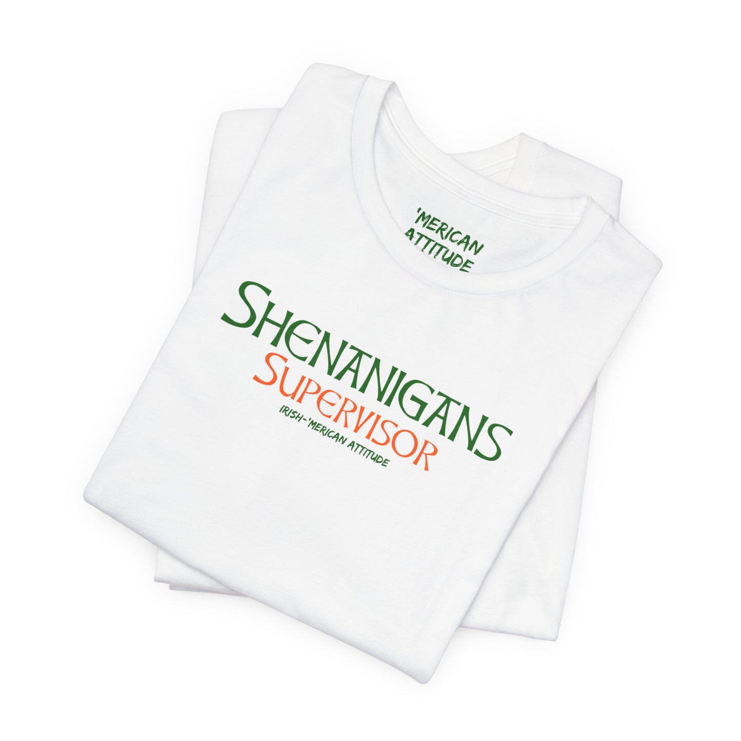 Shenanigans Supervisor T-Shirt