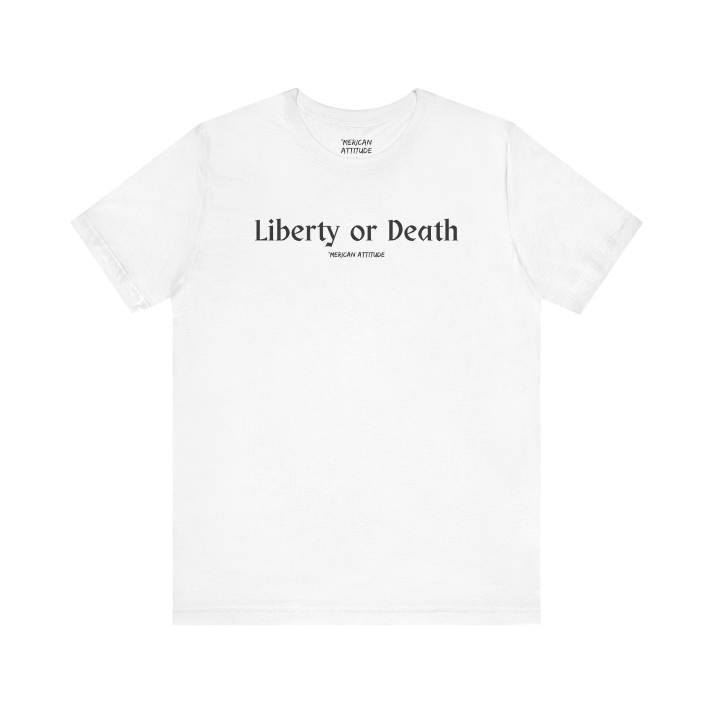 Liberty or Death T-Shirt