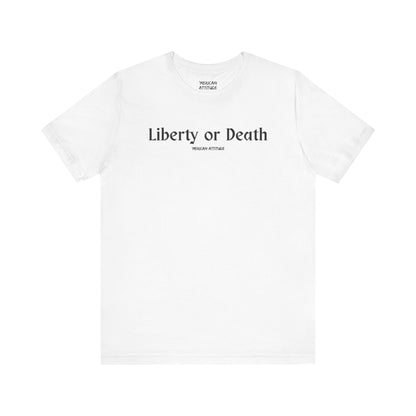 Liberty or Death T-Shirt