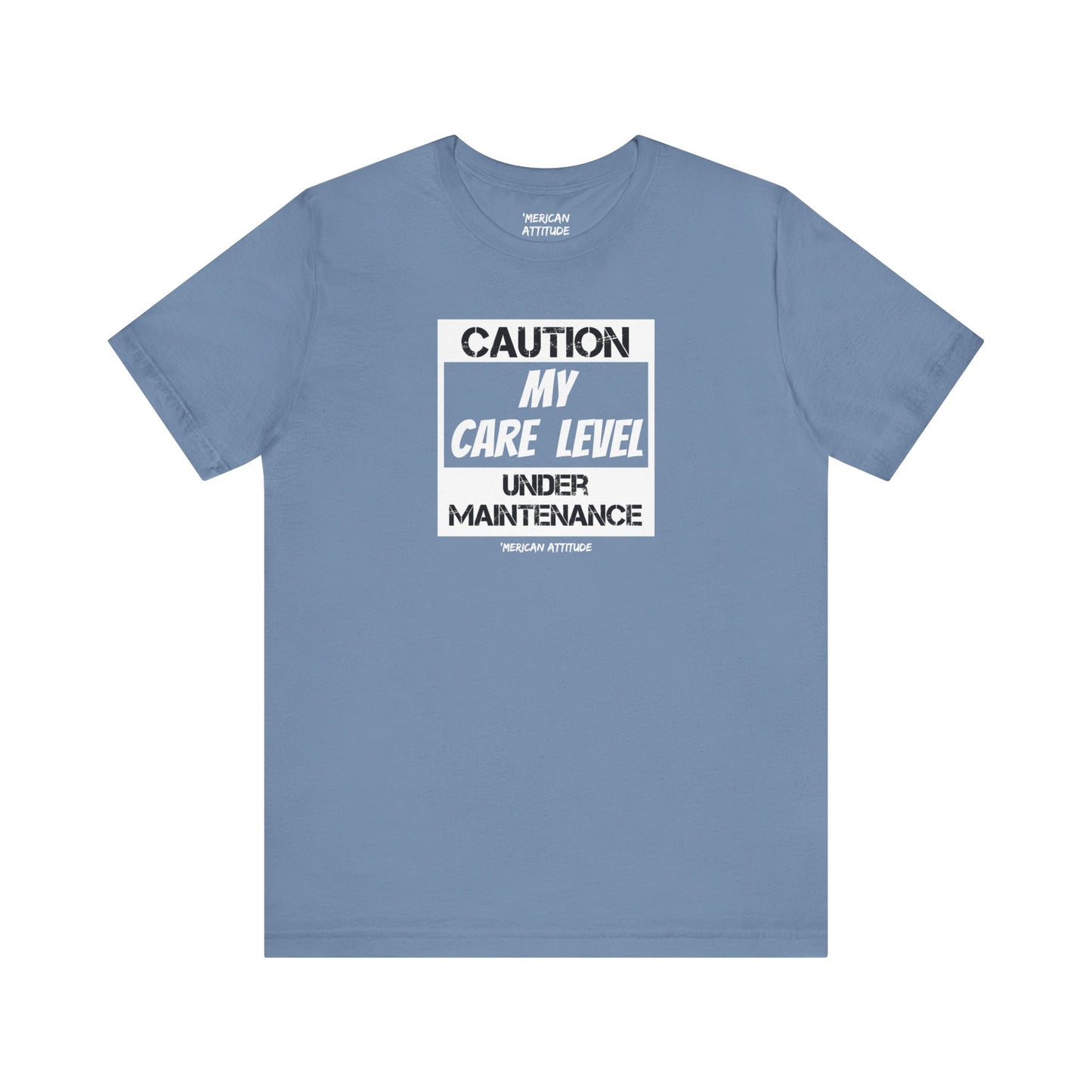 Care Level T-Shirt