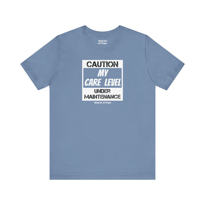 Care Level T-Shirt