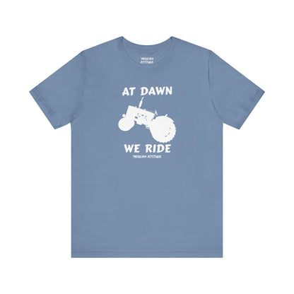 At Dawn We Ride (Farm) T-Shirt