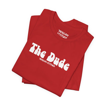 The Dude T-Shirt