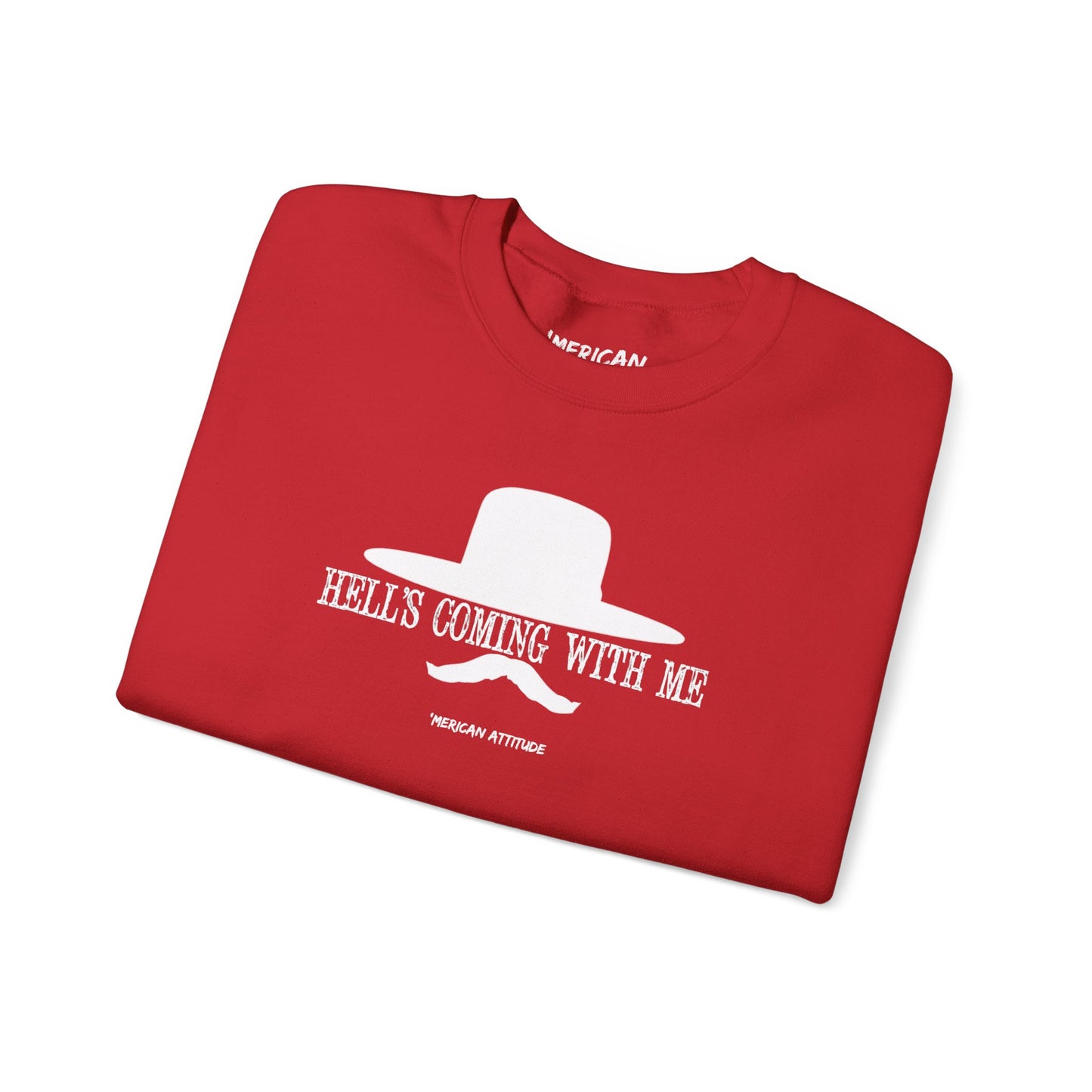 Hell's Coming With Me Sweatshirt