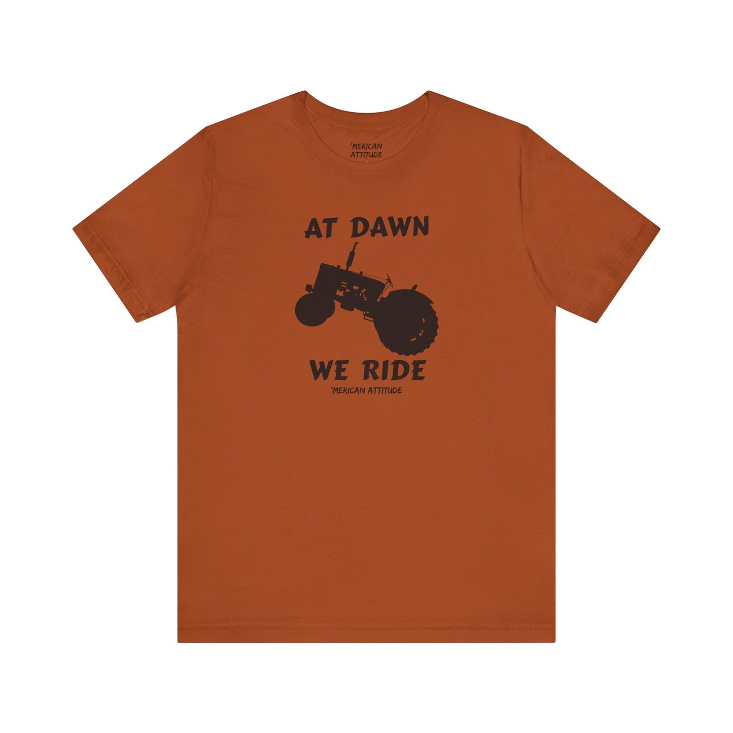 At Dawn We Ride (Farm) T-Shirt