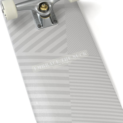 Embrace The Suck Sticker (White)