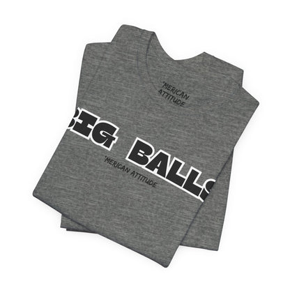 Big Balls T-Shirt