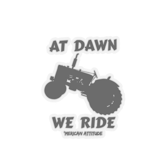 At Dawn We Ride (Farm) Sticker (Black)