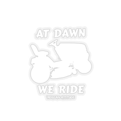 At Dawn We Ride (Lawn) Sticker (White)