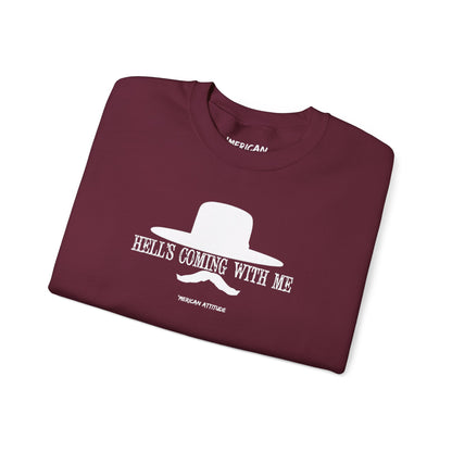 Hell's Coming With Me Sweatshirt
