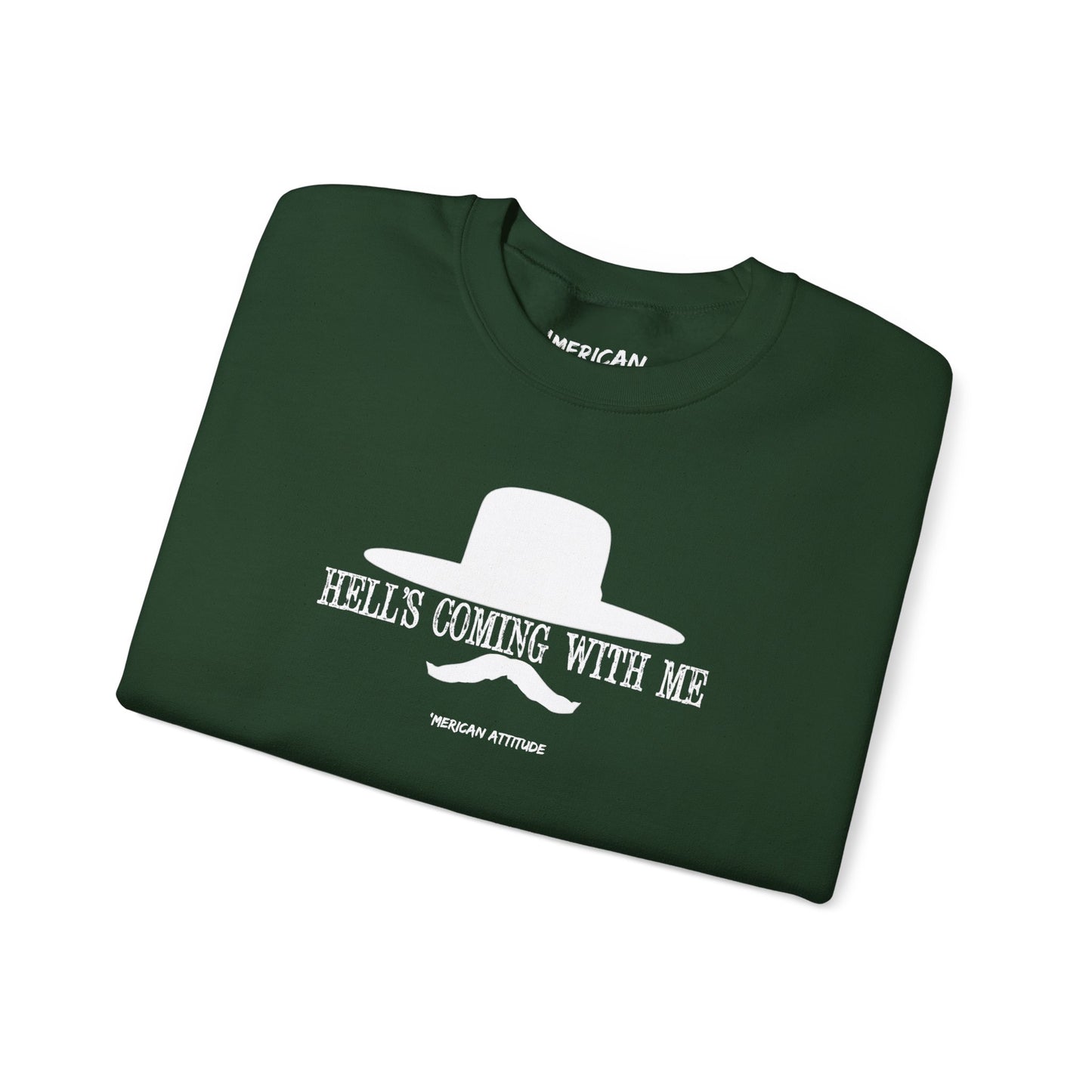 Hell's Coming With Me Sweatshirt