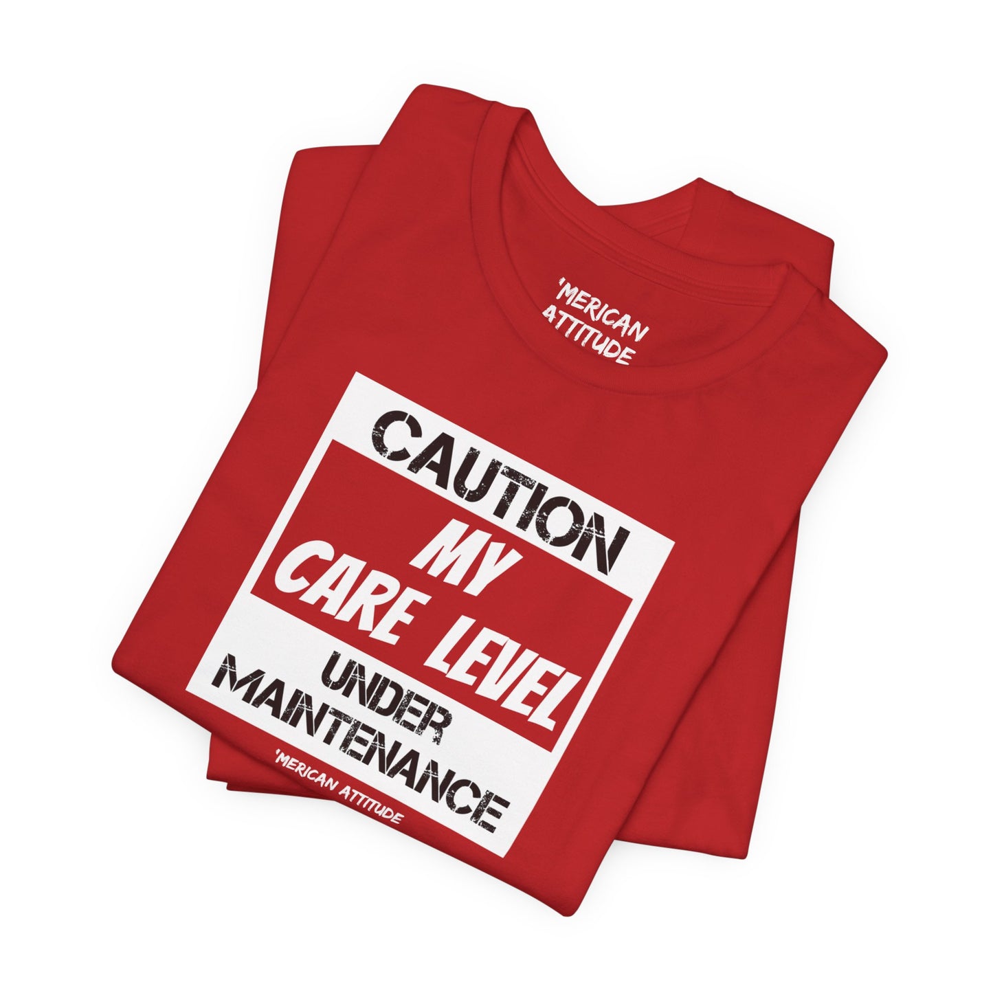 Care Level T-Shirt