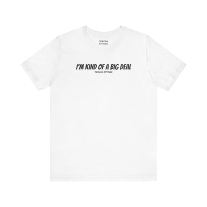 Big Deal T-Shirt