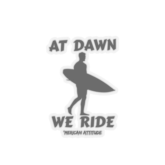 At Dawn We Ride (Surf) Sticker (Black)