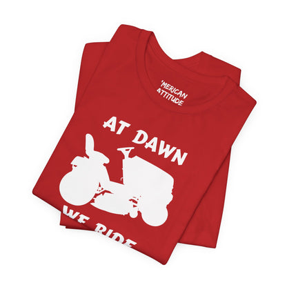 At Dawn We Ride (Lawn) T-Shirt