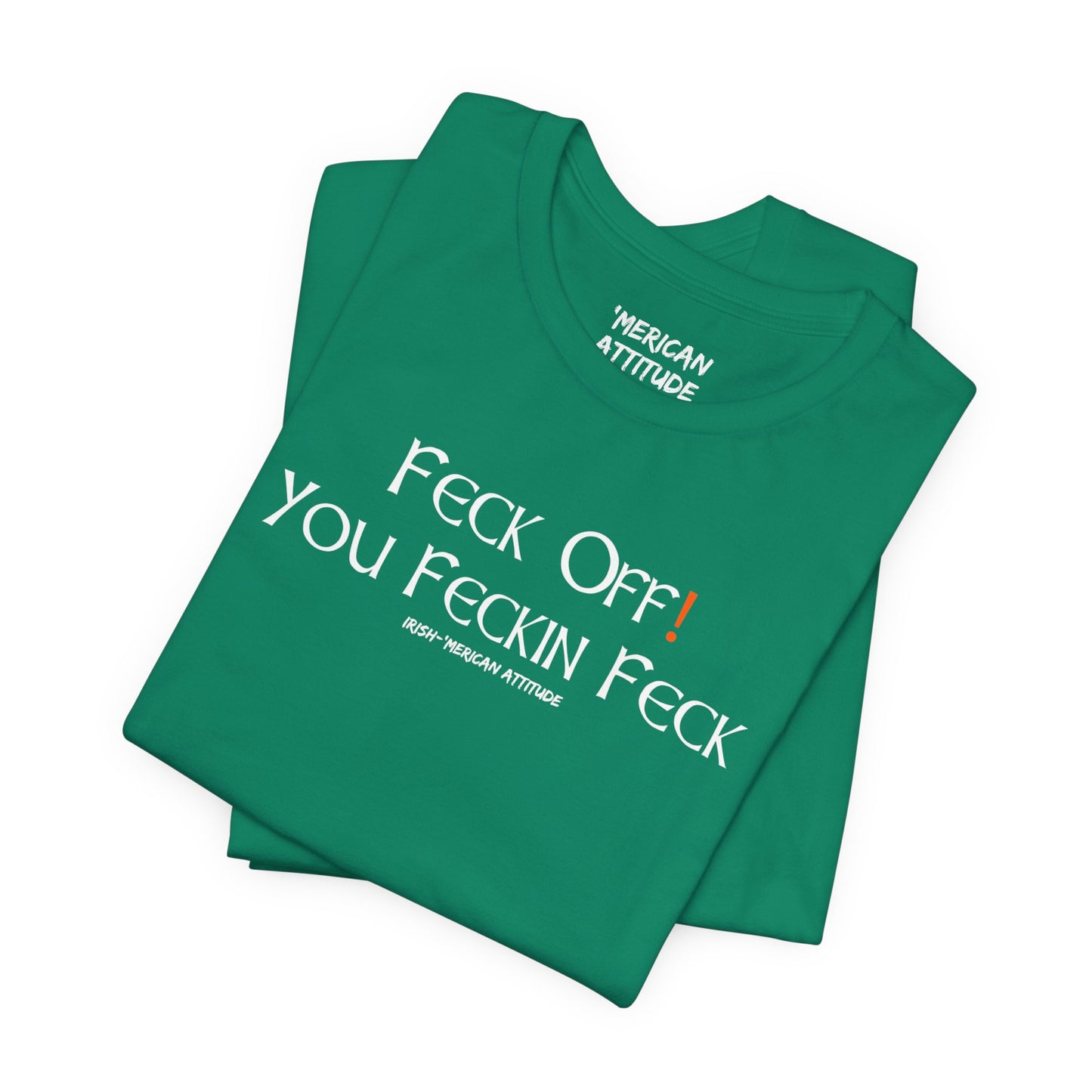 Feck Off! T-Shirt