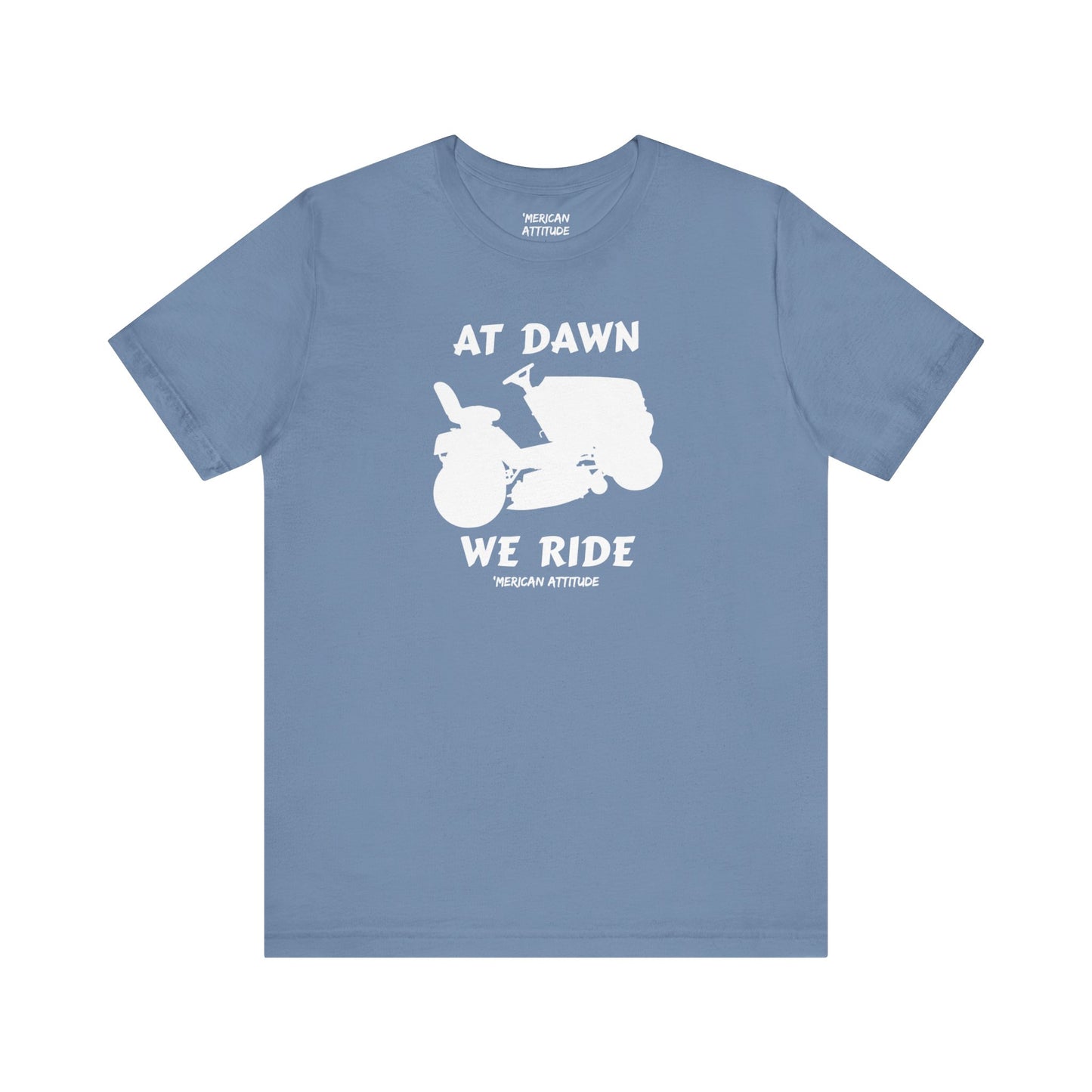 At Dawn We Ride (Lawn) T-Shirt