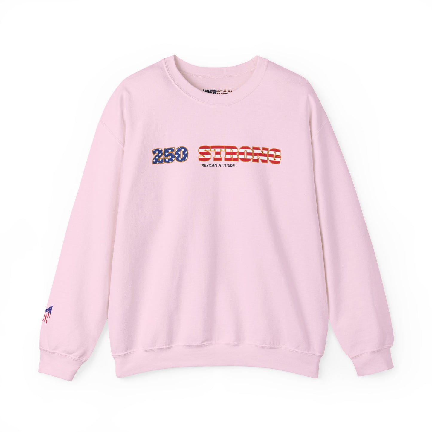 250 STRONG Sweatshirt 1