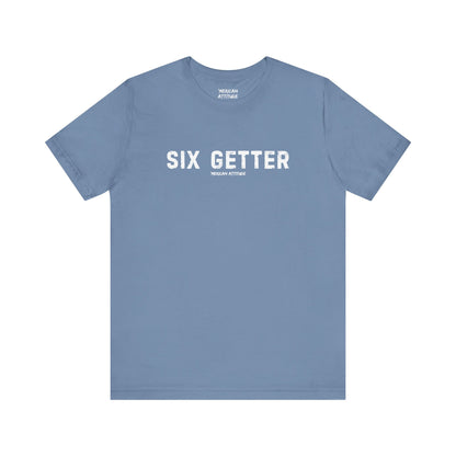 Six Getter T-Shirt