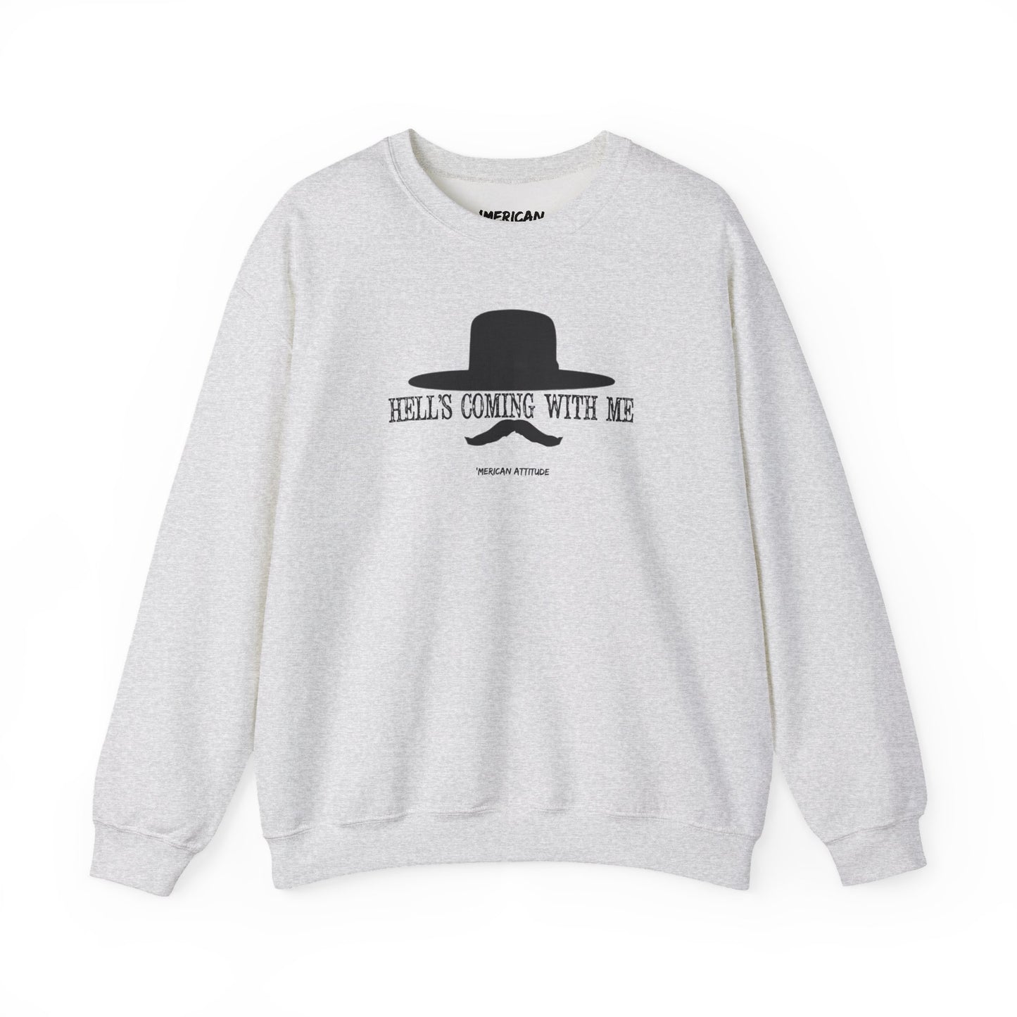 Hell's Coming With Me Sweatshirt